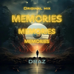 DRAZ - Memories(for trip & chill)