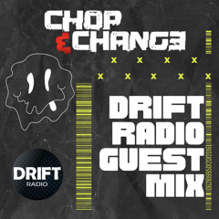 Chop & Change - Drift Radio 28/11/2023