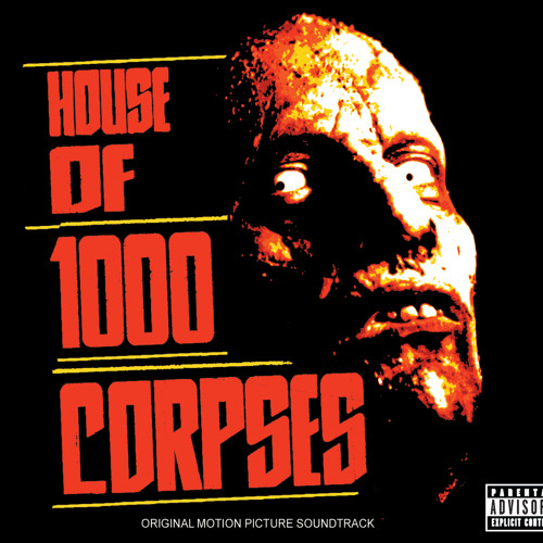 House Of 1000 Corpses (From "House Of 1000 Corpses" Soundtrack)