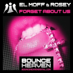 Rosey & El Moff - Forget About Us