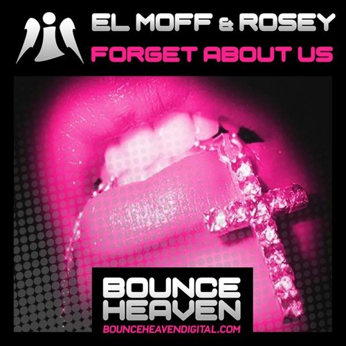 Rosey & El Moff - Forget About Us