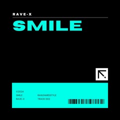 Rave X - Smile