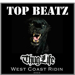 Top Beatz - Thug Life West Coast Ridin  2022 Mix