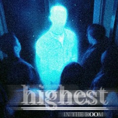 Highest In The Room ft. YunggVro (prod. Rollie)