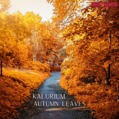 Kalurium - Autumn Leaves - Single [Radio Karma]