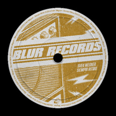 PREMIERE: Sven Wegner - Siempre Ritmo [Blur Records]
