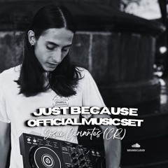 Just Because - Official Music Set - Josue Cervantes (CR)