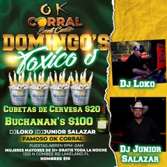 DOMINGO's TOXICO's  LIVE OK CORRAL