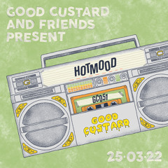 Good Custard Mixtape 051: Hotmood