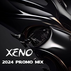 XENO - 2024 PROMO MIX