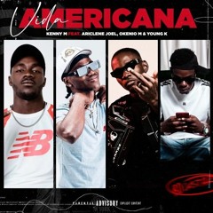 Kenny M, Ariclene Joel, Okénio M, Young K - Vida Americana