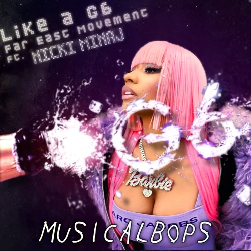 Bussin X Like A G6 - Nicki Minaj REMIX