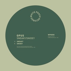 WPR058 - Opus - Sneaky / Snidey