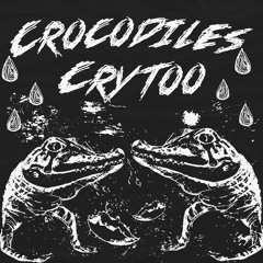 Crocodiles Cry Too