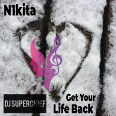 N1kita - Get Your Life Back (Superchief Remix)