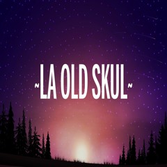 La Old Skul