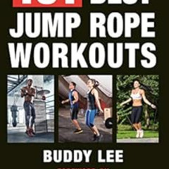Access EPUB 💌 101 Best Jump Rope Workouts: The Ultimate Handbook for the Greatest Ex