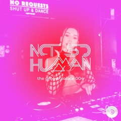the groove palace 004 - NOT SO HUMAN