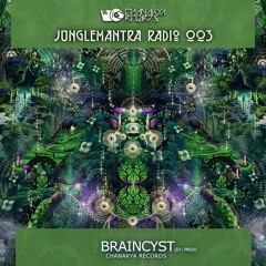 Jungle Mantra Radio 003 |Featuring Braincyst (Dj Set)