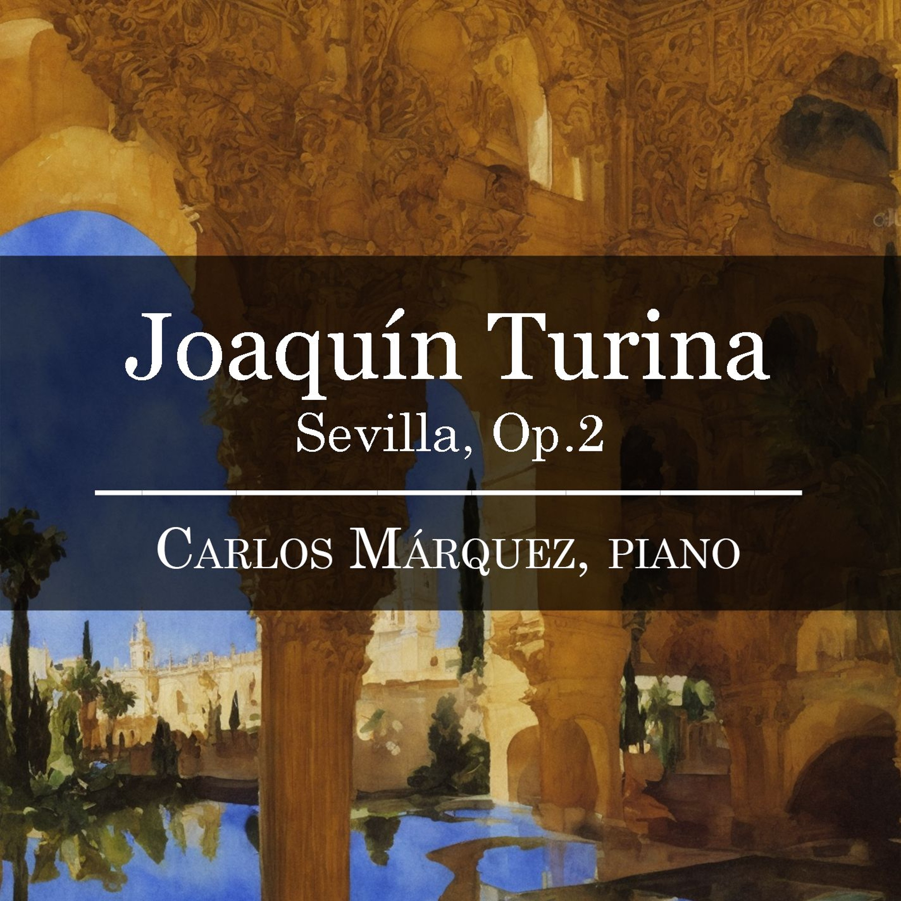 Joaquín Turina: Sevilla Op. 2 - 1. Bajo Los Naranjos