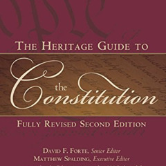 VIEW KINDLE 📭 The Heritage Guide to the Constitution: Fully Revised Second Edition b