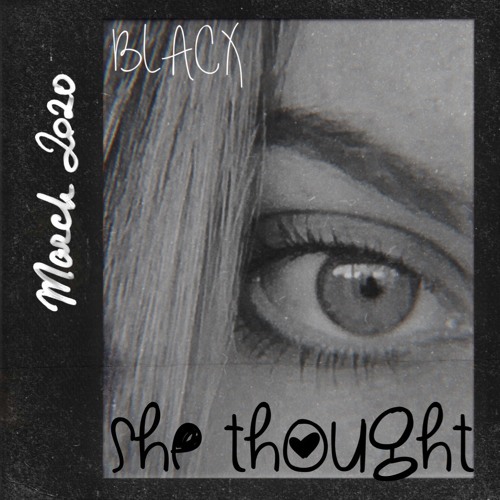 BLACX - SHE THOUGHT