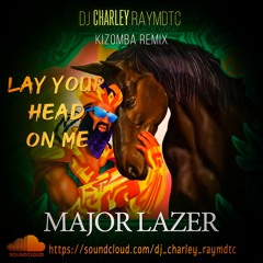 DJ Charley Raymdtc - Lay Your Head On Me (Kizomba Remix)