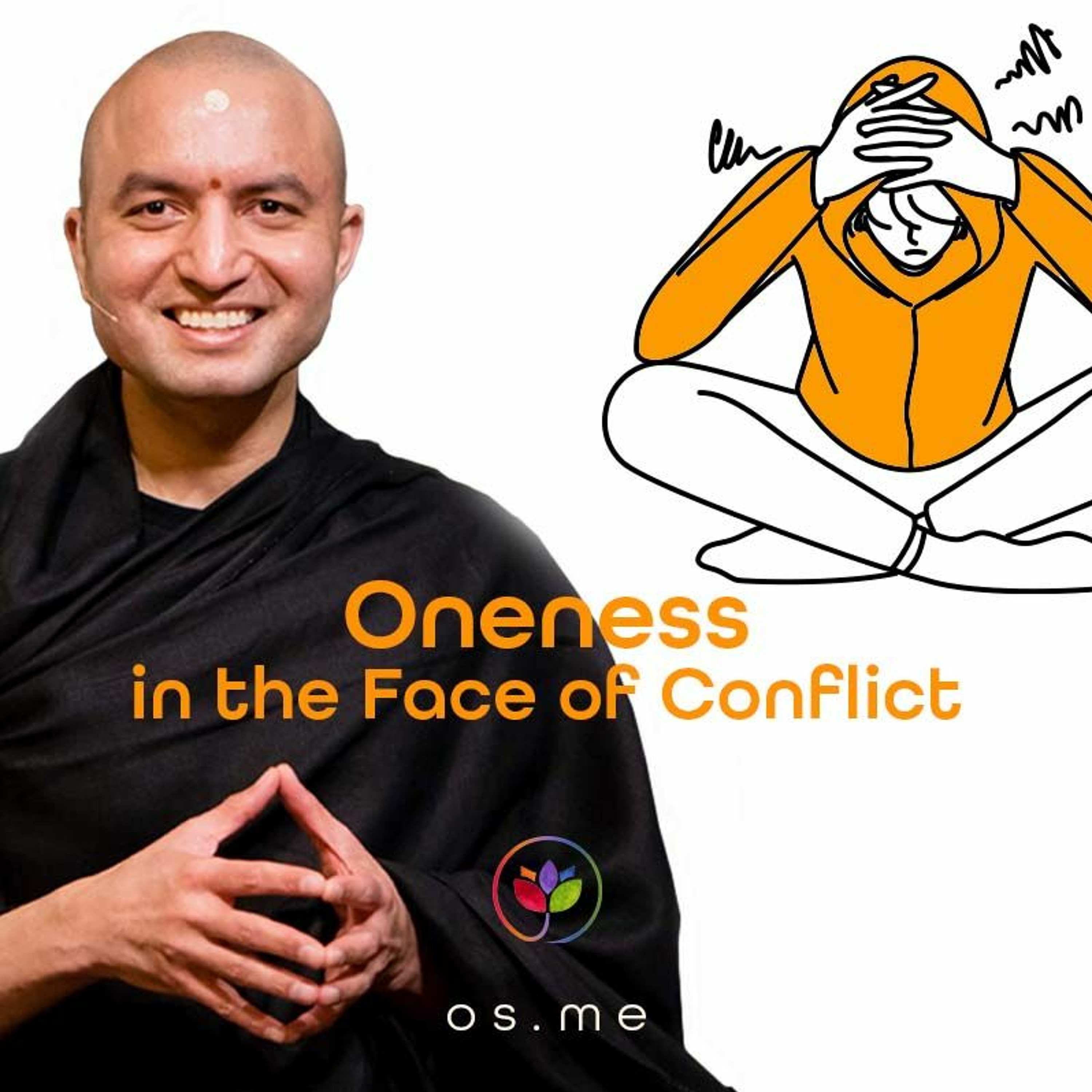 Feeling A Sense Of Oneness In The Face Of Conflict - Om Swami [English]