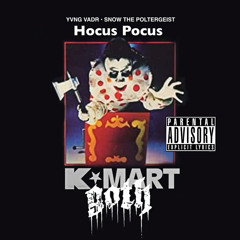 Hocus Pocus (feat. YVNG VADR and SN()W) [Prod. Kmart goth]