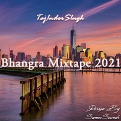 Bhangra Mixtape 2021- Taj1nderS1ngh