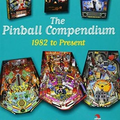 Download pdf The Pinball Compendium: 1982 to Present by  Michael Shalhoub