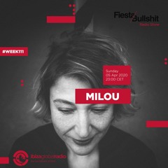 Milou - Week 111 - Fiesta&Bullshit Radioshow - 05.04.2020