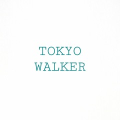TOKYO WALKER(beat)