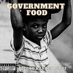 Government Food - Zeroo,Kayhen & PTF