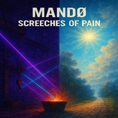 MANDØ - Screeches of pain