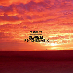 Sunrise Mix - Psychemagik - TP#167