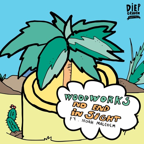 Woodworks - No End In Sight (feat. Noah Malcolm)
