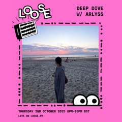 Deep Dive w/ ARLYSS - 3 Oct 25