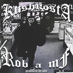 ROB A MF (PROD. NFTR)