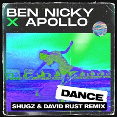 Ben Nicky x Apollo - Dance (Shugz & David Rust Remix)