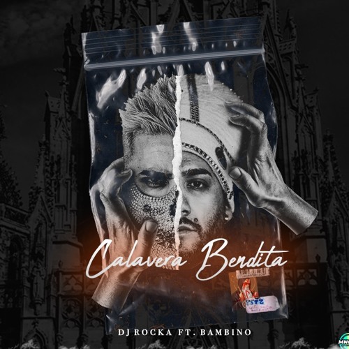 SET CALAVERA BENDITA - DJ ROCKA X BAMBINO