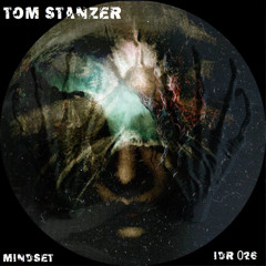 Tom Stanzer - Mindset - IDR026