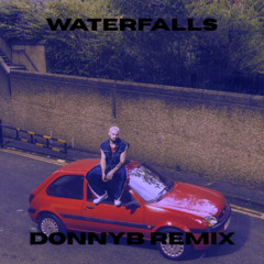 James Hype - Waterfalls (feat. Sam Harper & Bobby Harvey)  [DonnyB Remix]