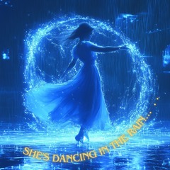She's Dancing In The Rain