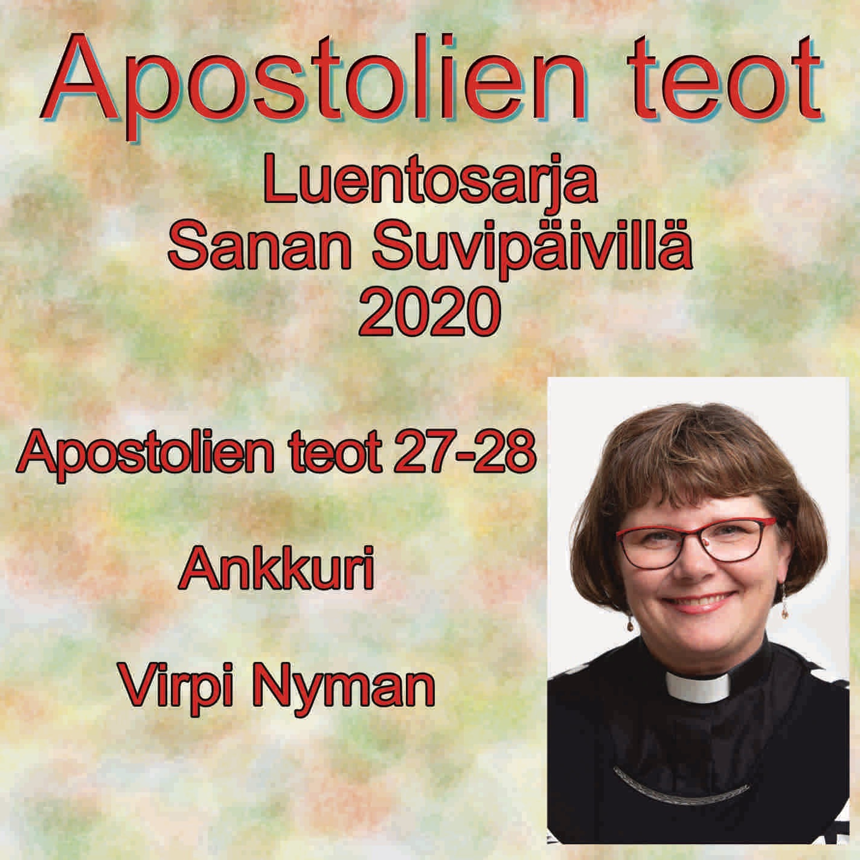Apostolien teot 27 - 28, Virpi Nyman episode artwork