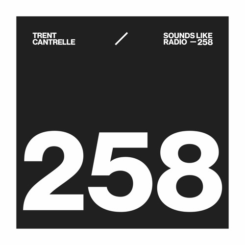 TRENT CANTRELLE - SOUNDS LIKE RADIO SLR258