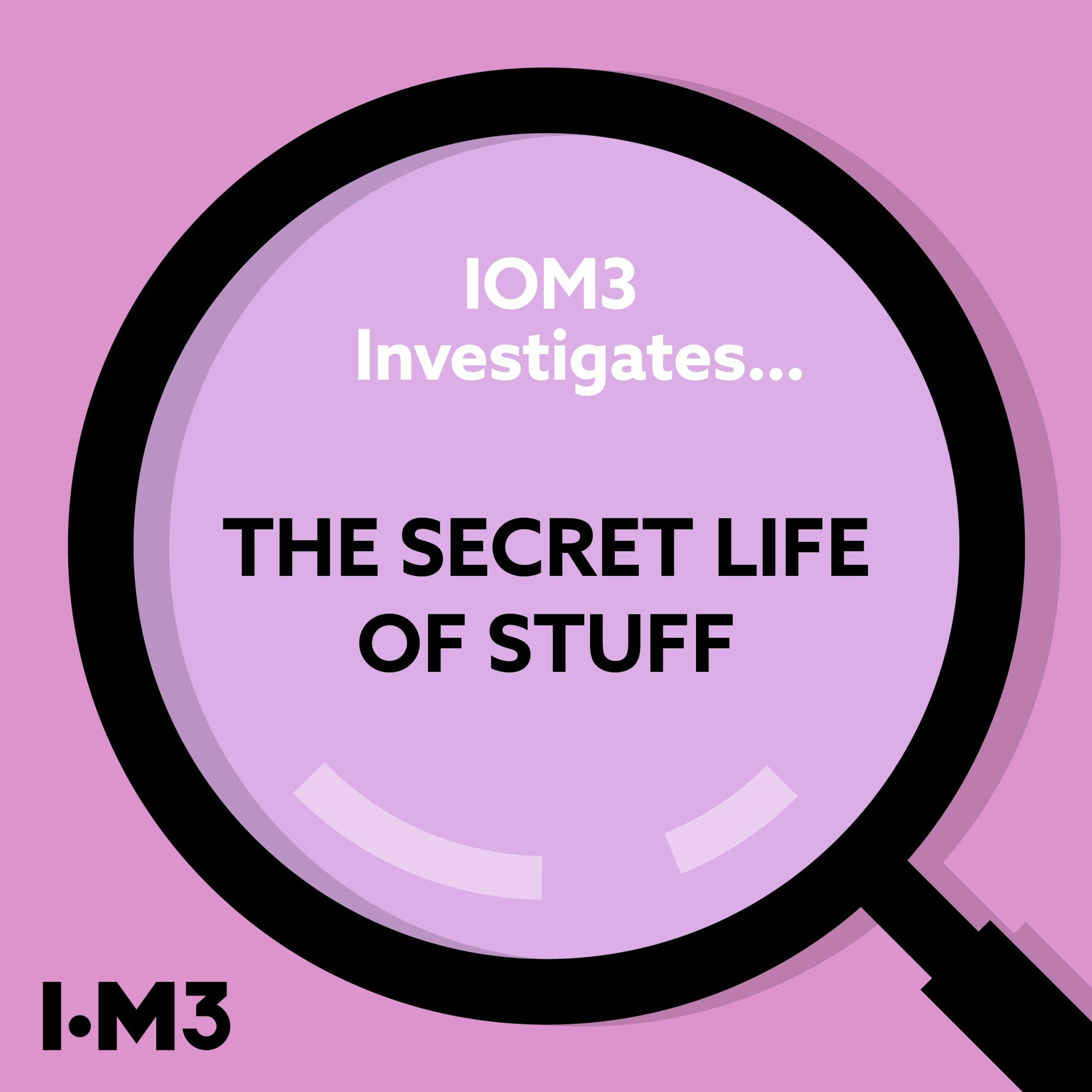 IOM3 Investigates