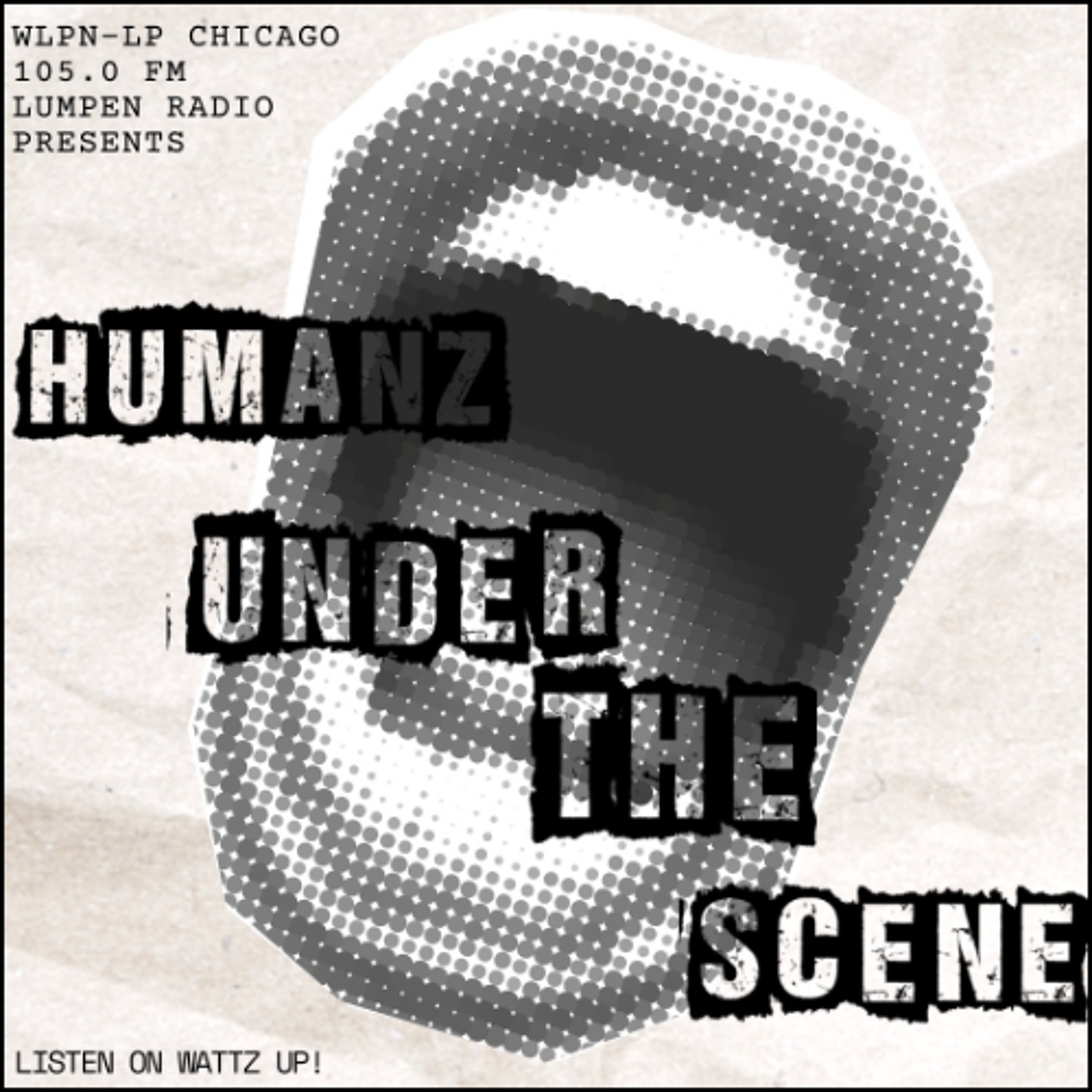 Wattz Up! Humanz Under the Scene episode artwork