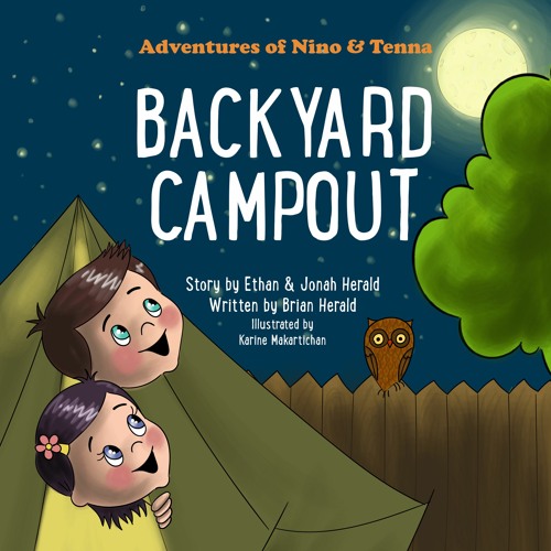 Backyard Campout (Adventures of Nino & Tenna)