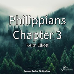 Keith Elliott - Philippians Chapter 3